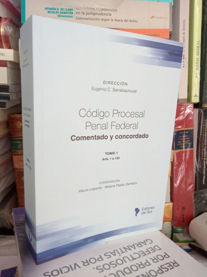 Código Procesal Penal Federal Comentado Y Concordado: Tomo 1 Artículos 1 A 133, De Eugenio Sarrabayrouse. Editorial Editores Del Sur, Tapa Blanda, Primera Edición En Español, 2024 - Imagen 1