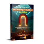 Influencia y Persuasión Jurídica
