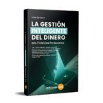 La gestión inteligente del dinero - Omar de Lucca