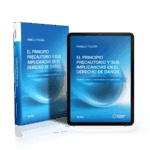 El Principio Precautorio y Sus Implicaciones En EL Derecho de Daños