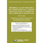 Reforma a la Ley Orgánica del Poder Judicial y Código Procesal Civil y Comercial de la Provincia de Santa Fe Ley 14.264