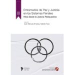 Revista Pensamiento Penal, nro. 3. Entramados de Paz y Justicia en los sistemas penales. Hilos desde la justicia restaurativa