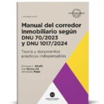 Manual del corredor inmobiliario DNU 70/2023 y DNU 1017/2024 - Abatti, Enrique L. – Rocca (h), Ival