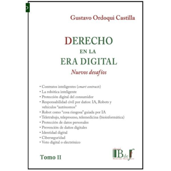 Derecho en la era digital. Nuevos desafíos. Tomo 2. - Ordoqui Castilla, Gustavo