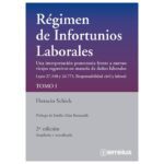 Régimen de infortunios laborales 2°ed. - Horacio Schick