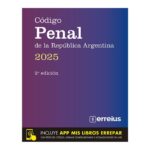 Código Penal de la República Argentina 2025 - 2°ed. - Erreius