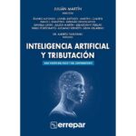 Inteligencia Artificial y Tributación. Una visión del fisco y del contribuyente