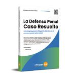 La Defensa Penal: Caso Resuelto - Federico Borzi Cirilli