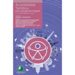 Accesibilidad Turística: para una gestión integral - Gonzalo Casanova Ferro