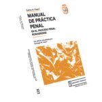 Manual de Práctica Penal en el Proceso Penal Bonaerense