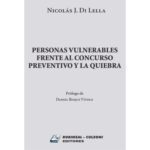 Personas vulnerables frente al concurso preventivo y la quiebra