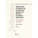 Manual Para el Ejercicio de la Judicatura Penal en un Sistema Acusatorio Adversarial