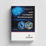 La IA y su impacto en el sistema penal - Sueiro