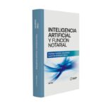 Inteligencia Artificial y Función Notarial