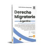 Derecho Migratorio Argentino - María F. Higuera Pérez