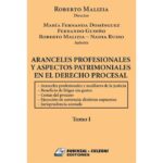 Aranceles Profesionales y Aspectos Patrimoniales en el Derecho Procesal - 2 Tomos