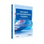 Recurso Extraordinario Federal 3ª Edición