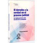 El Derecho a la Verdad en el Proceso Judicial