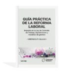 Guía Práctica de la Reforma Laboral