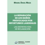 La Reparación de los Daños Provocados por Infortunios Laborales