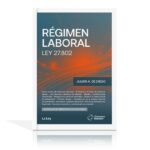 Régimen Laboral Ley 27.802