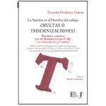 La Sanción en el Derecho del Trabajo. ¿Multas o Indemnizaciones? Reforma Laboral y Alteración de la