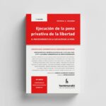 Ejecución de la Pena Privativa de la Libertad 2a ed.