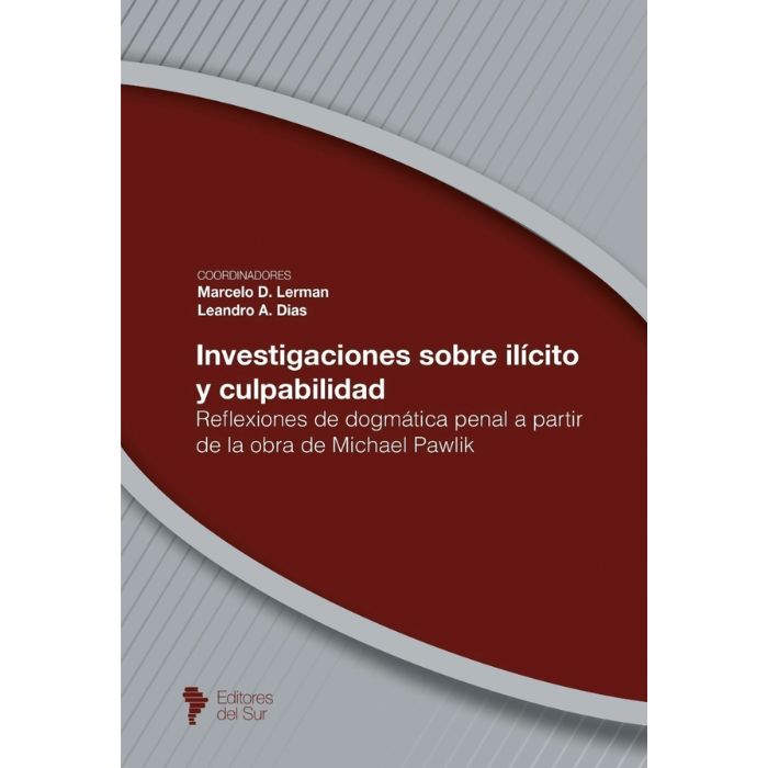 EDS (9) Investigaciones sobre ilícito y culpabilidad. Reflexiones de dogmática penal a partir de la obra de Michael Pawlik - Imagen 1