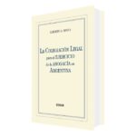La Colegiación Legal Para el Ejercicio de la Abogacía en Argentina