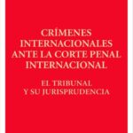 CrĆmenes internacionales ante la corte penal internacional