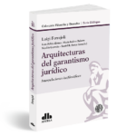 Arquitecturas del garantismo jurídico