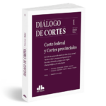 Diálogo de cortes Corte federal y cortes provinciales 1