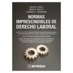 Normas imprescindibles de derecho laboral