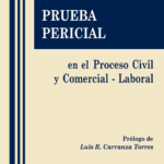 Prueba pericial En el proceso civil y comercial - laboral