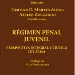 Régimen penal juvenil Perspectiva integral y crítica Ley 27.801