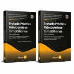 Tratado Práctico de Fideicomisos Inmobiliarios – Tomos I y II