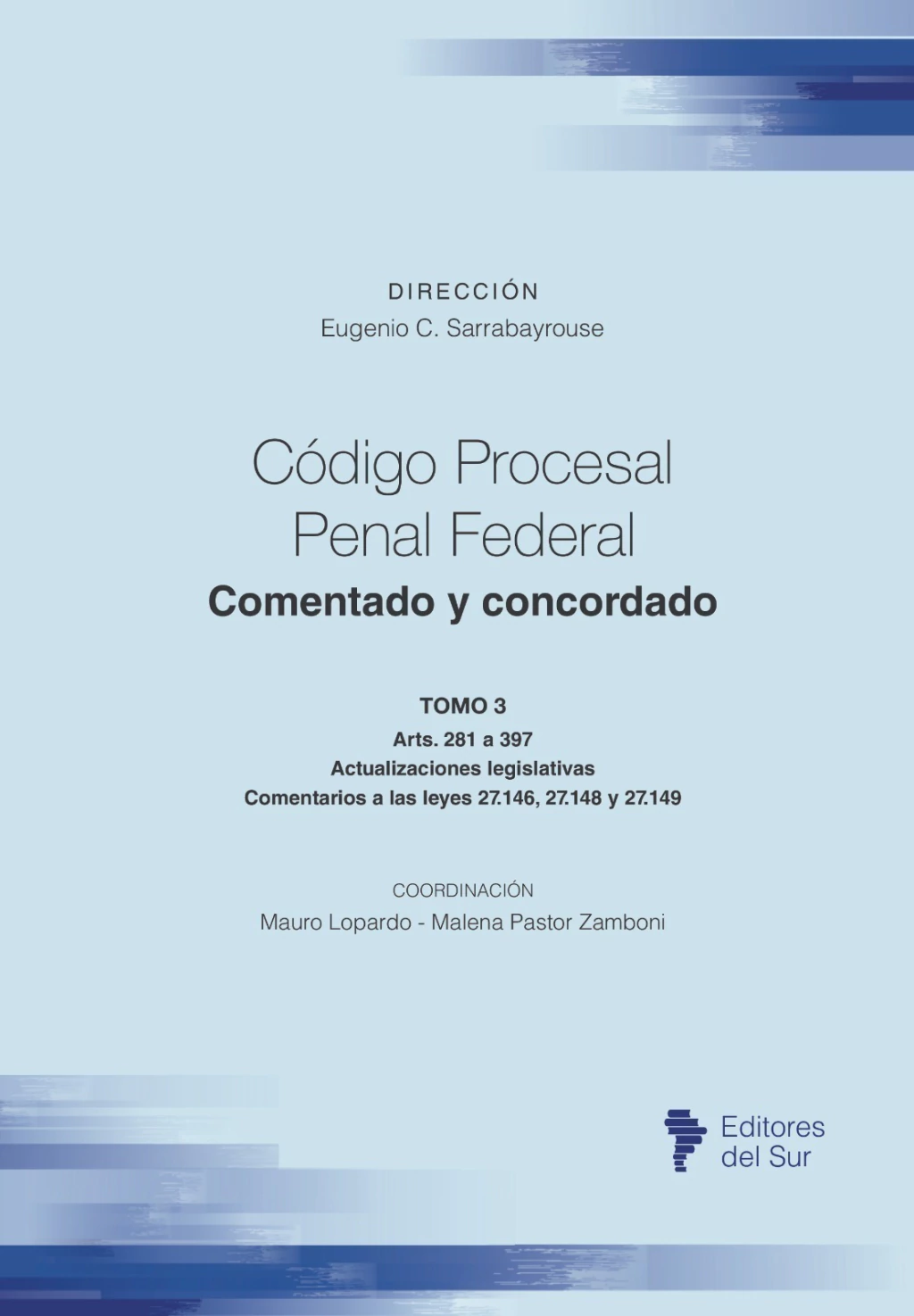 Código procesal penal federal Comentado y concordado Tomo 3 Código procesal penal federal Comentado y concordado Tomo 3 - Imagen 1