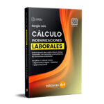Cálculo de Indemnizaciones Laborales – Sergio Lois